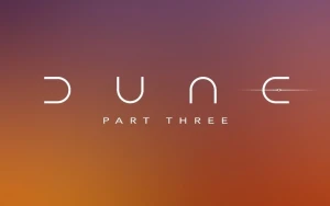 Anticipation Grows for Dune 3 Cast and Production Updates