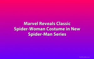Marvel Reveals Classic Spider-Woman Costume in New Spider-Man Series