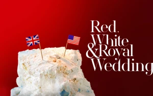 Red, White & Royal Wedding Sequel Finishes Filming at Amazon MGM Studios