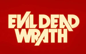 Evil Dead Wrath Set for 2027, Continuing Iconic Horror Franchise