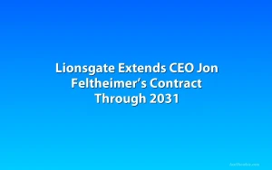 Lionsgate Extends CEO Jon Feltheimer’s Contract Through 2031