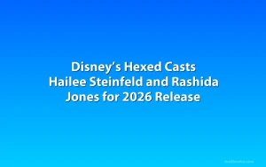 Disney’s Hexed Casts Hailee Steinfeld and Rashida Jones for 2026 Release