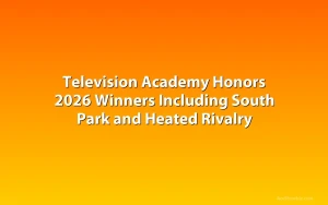 Television Academy Honors 2026 Winners Including South Park and Heated Rivalry