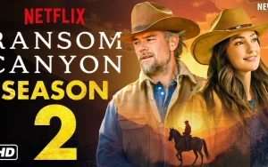 Ransom Canyon Season 2 Set for July 23 Release After Cast Changes