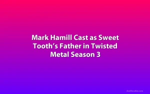 Mark Hamill Cast as Sweet Tooth’s Father in Twisted Metal Season 3