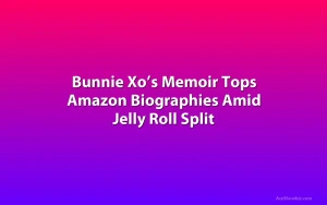 Bunnie Xo’s Memoir Tops Amazon Biographies Amid Jelly Roll Split