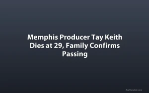 Memphis Producer Tay Keith Dies at 29, Family Confirms Passing