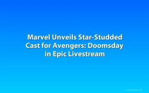 Marvel Unveils Star-Studded Cast for Avengers: Doomsday in Epic Livestream
