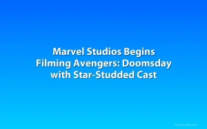 Marvel Studios Begins Filming Avengers: Doomsday with Star-Studded Cast
