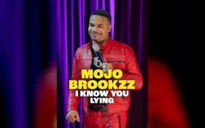 Mojo Brookzz’s Netflix Debut Special I Know You Lying Reveals Bold New Comedy