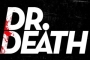 'Dr. Death' Puts Its Cast Through Daily Ritual of COVID-19 Tests as Filming Safety Measures