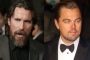 Christian Bale Owes Choosy Leonardo DiCaprio for His Career