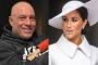 Joe Rogan's Podcast Reclaims No. 1 Spot on Spotify Chart as Meghan Markle's Slips Further Down 