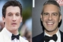 Miles Teller Calls Andy Cohen 'Little Pervert' for Checking Out His Package