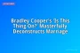 Bradley Cooper's 'Is This Thing On?' Masterfully Deconstructs Marriage