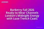 Burberry Fall 2026 Ready-to-Wear Channels London’s Midnight Energy with Luxe Trench Coats