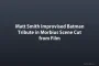 Matt Smith Improvised Batman Tribute in Morbius Scene Cut from Film