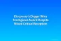 Discovery’s Digger Wins Prestigious Award Despite Mixed Critical Reception