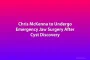 Chris McKenna to Undergo Emergency Jaw Surgery After Cyst Discovery