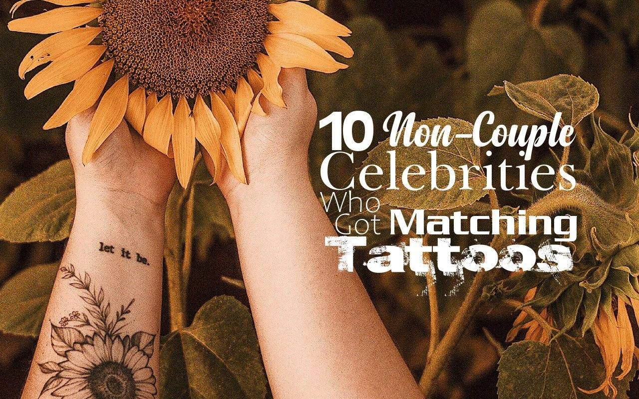 10 Non-Couple Celebrities Who Got Matching Tattoos: Find Out the Meaning