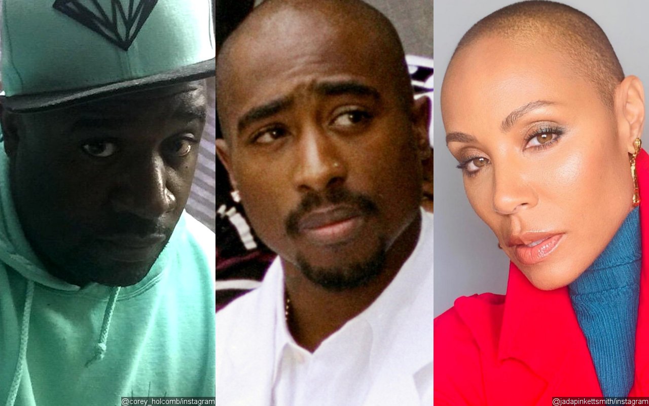 Corey Holcomb Says Tupac Shakur Didn't Want Jada Pinkett Smith