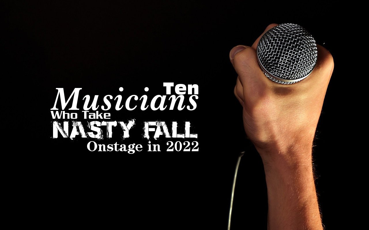 Ten Musicians Who Take Nasty Fall Onstage in 2022