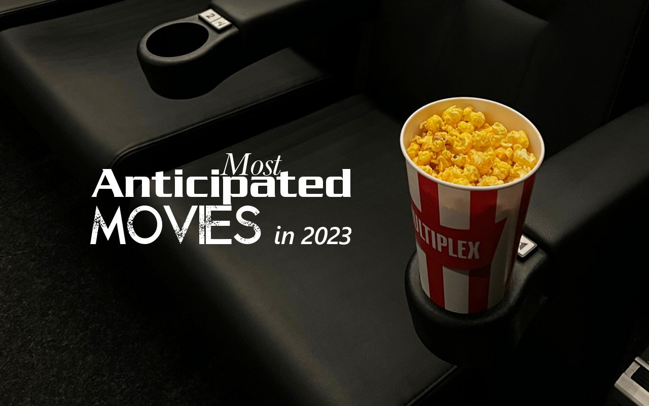 Most Anticipated Movies in 2023