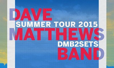 Dave Matthews Band Announces Dates for 2015 Summer Tour