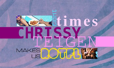 Eight Times Chrissy Teigen Makes Us ROTFL