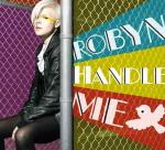 Robyn, Hillarious in New Music Video 'Handle Me'
