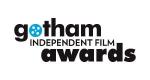 Full Nominees List of 2008 Gotham Independent Film Awards Announced