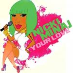 Video Premiere: Nicki Minaj's 'Your Love'