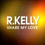 R. Kelly Releases New Soulful Single 'Share My Love'
