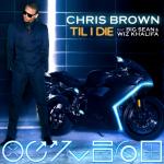 Chris Brown Releases New Songs 'Till I Die' and 'Lonely'