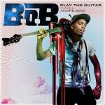 Video Premiere: B.o.B and Andre 3000's 'Play the Guitar'