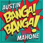 Austin Mahone Releases New Single 'Banga Banga'