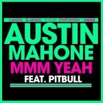 Austin Mahone Previews New Single 'Mmm Yeah' Ft. Pitbull