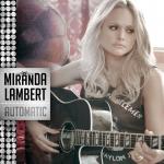 Miranda Lambert Reminisces About the Past in New Track 'Automatic'