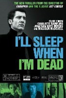 I'll Sleep When I'm Dead (2004) Profile Photo