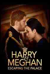 Harry & Meghan: Escaping the Palace