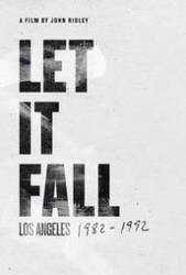 Let It Fall: Los Angeles 1982-1992 (2017) Profile Photo