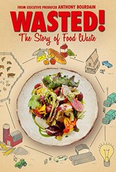 Wasted! The Story of Food Waste