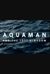 Aquaman and the Lost Kingdom