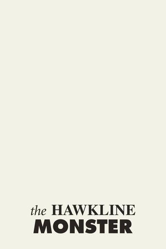 Hawkline Monster, The