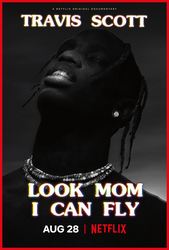 Travis Scott: Look Mom I Can Fly