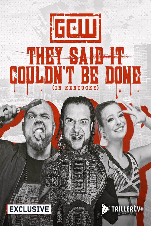 GCW They Said It Couldn't Be Done (In Kent Film