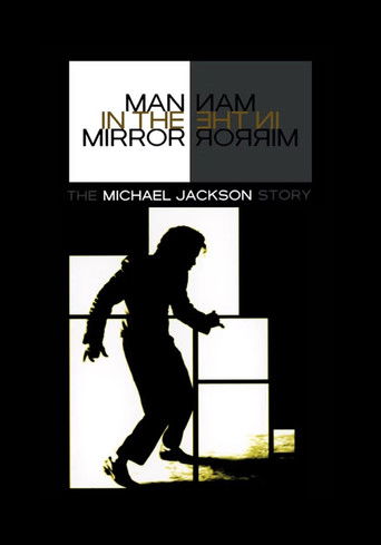 Man In The Mirror: The Michael Jackson Story