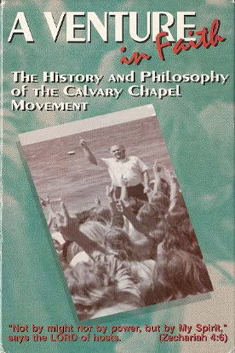 A Venture In Faith: The History And Philosophy Of The Calvary Chapel Movement