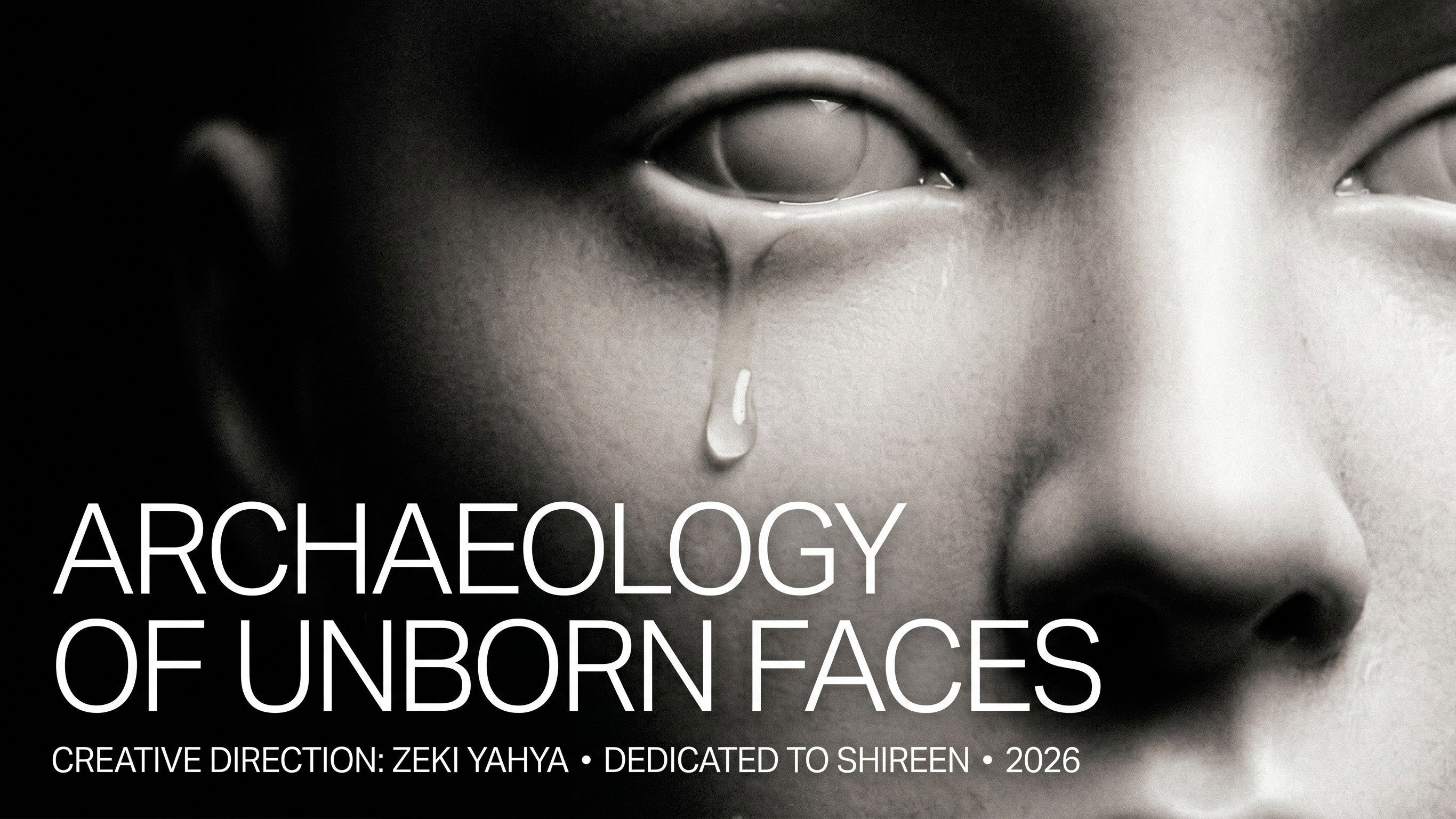 ARCHAEOLOGY OF UNBORN FACES (2026)