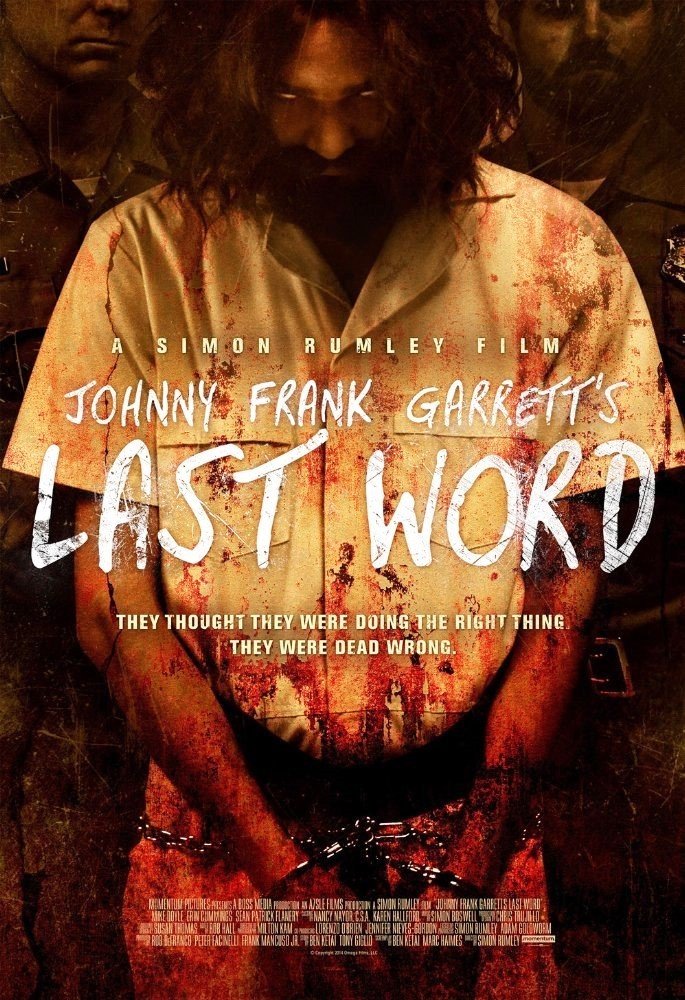 Poster of Momentum Pictures' Johnny Frank Garrett's Last Word (2017)
